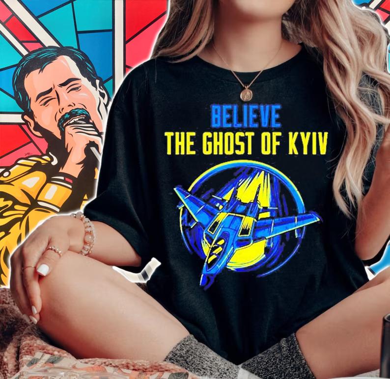 Believe The Ghost Of Kyiv T-Shirt t-shirt