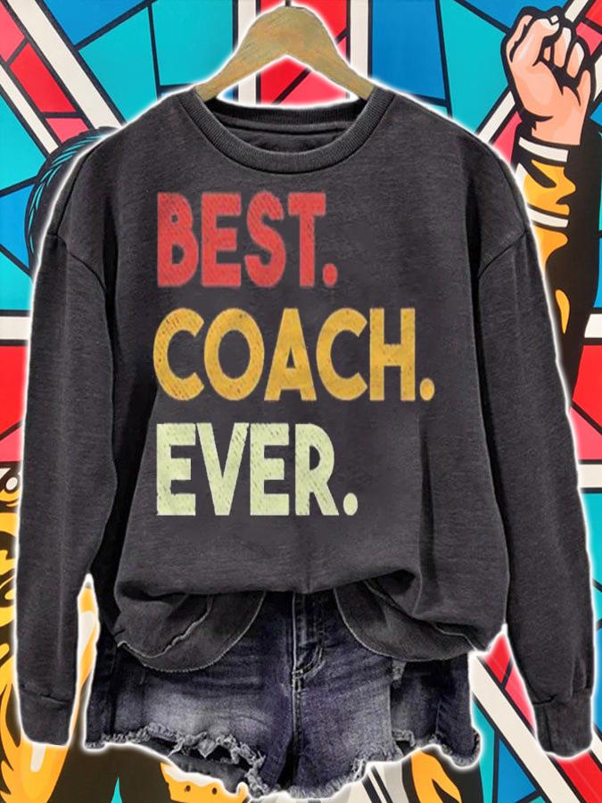 Best Coach Ever Gift For Sports Coach Shirt t-shirt sweatshirt