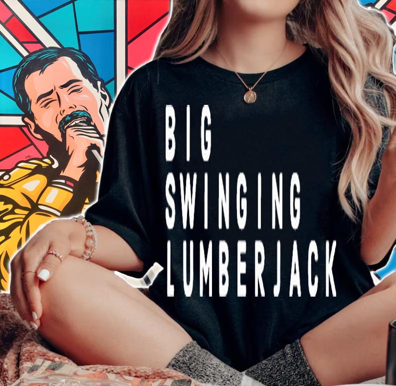 Big Swinging Lumberjack Funny T-Shirt t-shirt