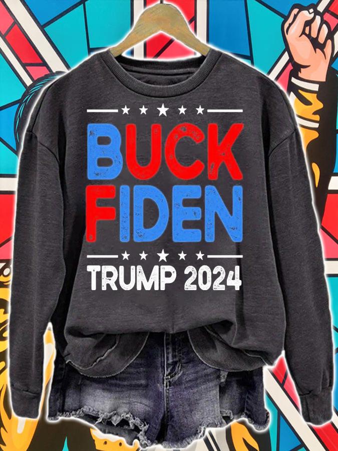 Buck Fiden Anti Biden Funny Impeach Joe Biden Trump 2024 Anti Biden T-Shirt t-shirt sweatshirt