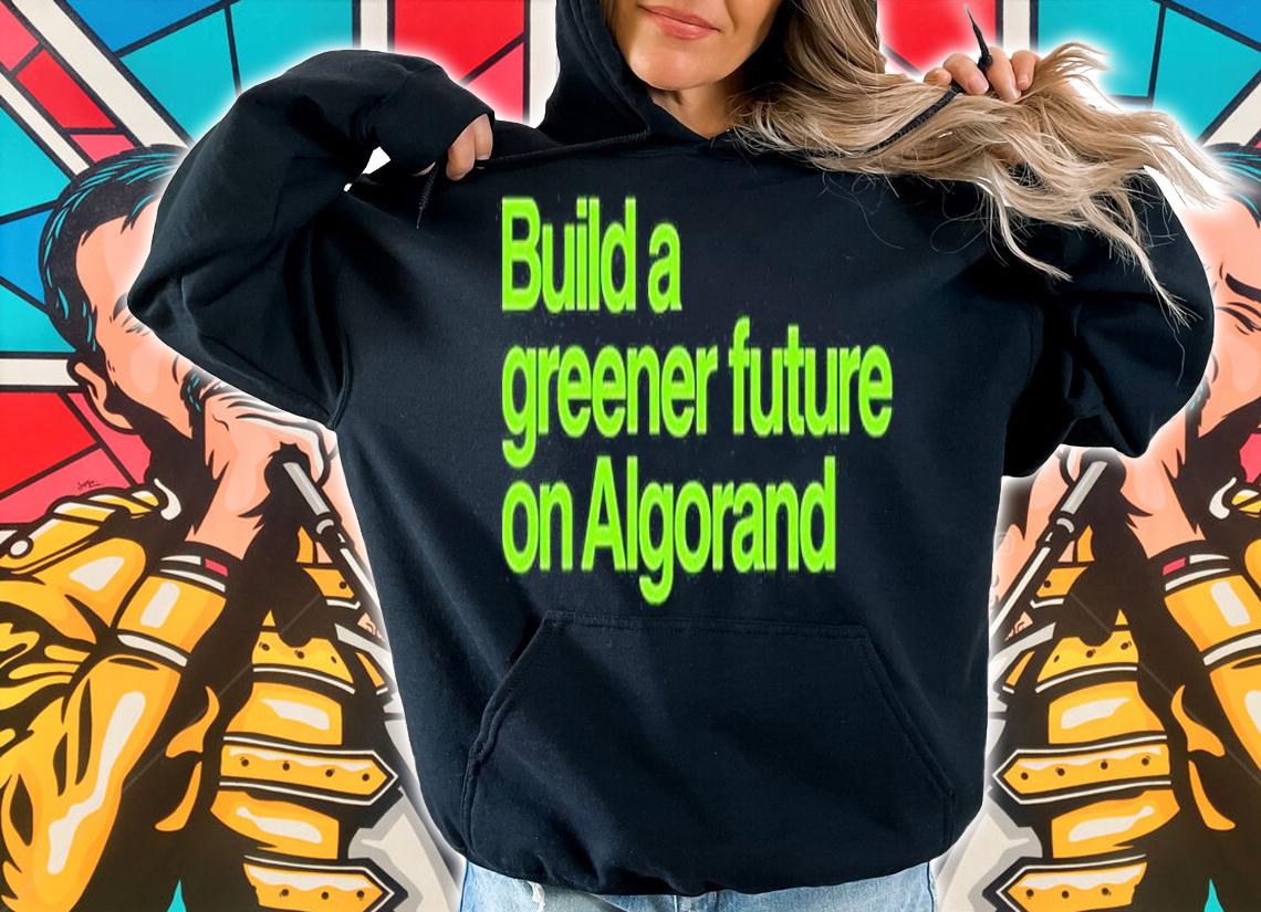 Build A Greener Future On Algorand T-Shirt t-shirt