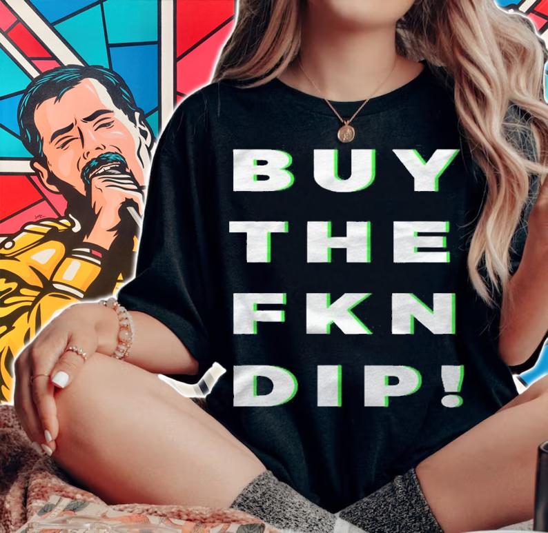 Buy The Fkn Dip Cryptocurrency Shirt t-shirt woman shirt