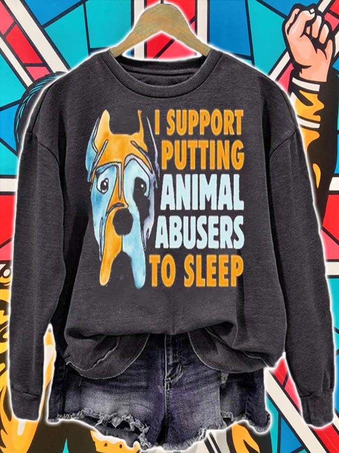 Dog I Support Putting Animal Abusers To Sleep T-Shirt t-shirt sweatshirt