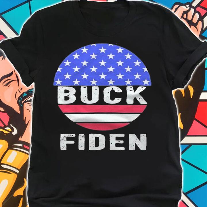 F Joe Biden buck Fiden USA Flag Anti President T-Shirt t-shirt
