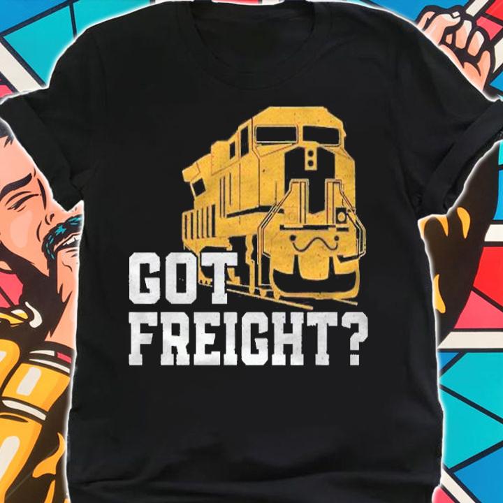 Got Freight Train Design Trainspotter Shirt t-shirt