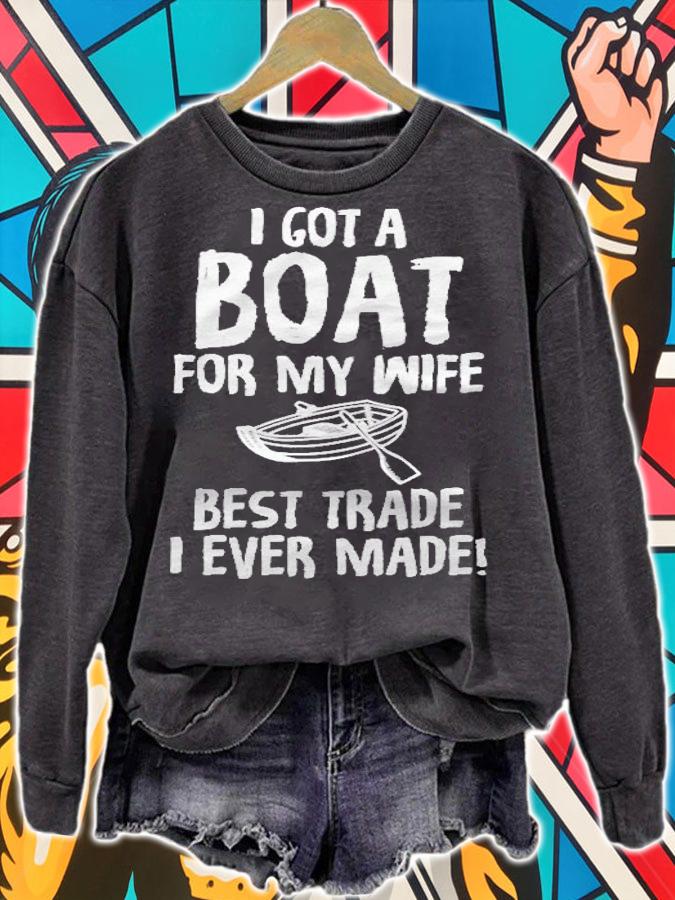 I Got A Boat For My Wife Best Trade I Ever Made Shirt t-shirt