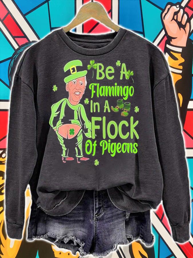 Leprechaun Biden Be A Flamingo In A Flock Of Pigeo T-Shirt t-shirt sweatshirt
