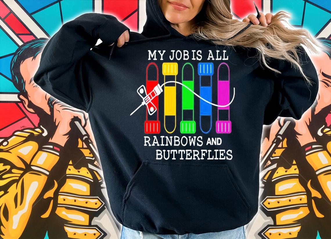 My Job Is All Rainbows And Butterflies T-Shirt t-shirt