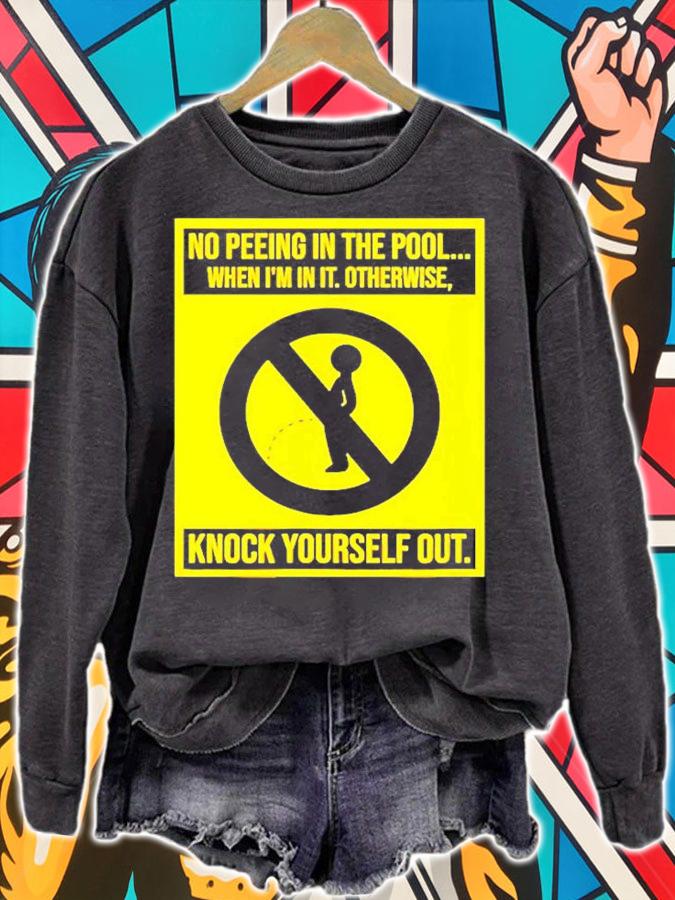 No Peeing I Pee In The Pool Sarcastic Swim Swimmer T-Shirt t-shirt sweatshirt