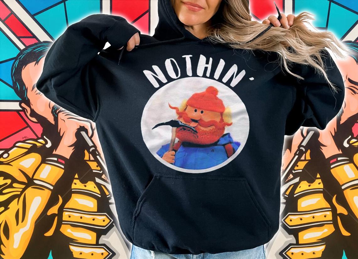 Nothin' Yukon Cornelius 2022 T-shirt t-shirt