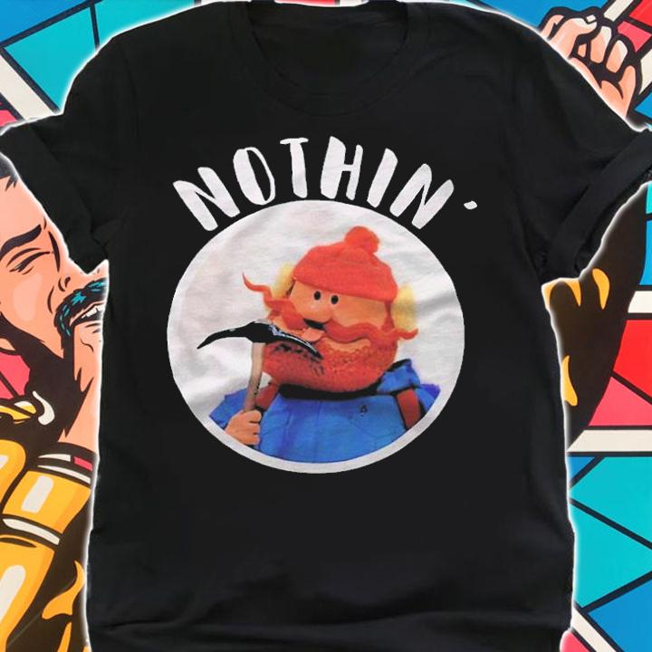 Nothin' Yukon Cornelius 2022 T-shirt t-shirt