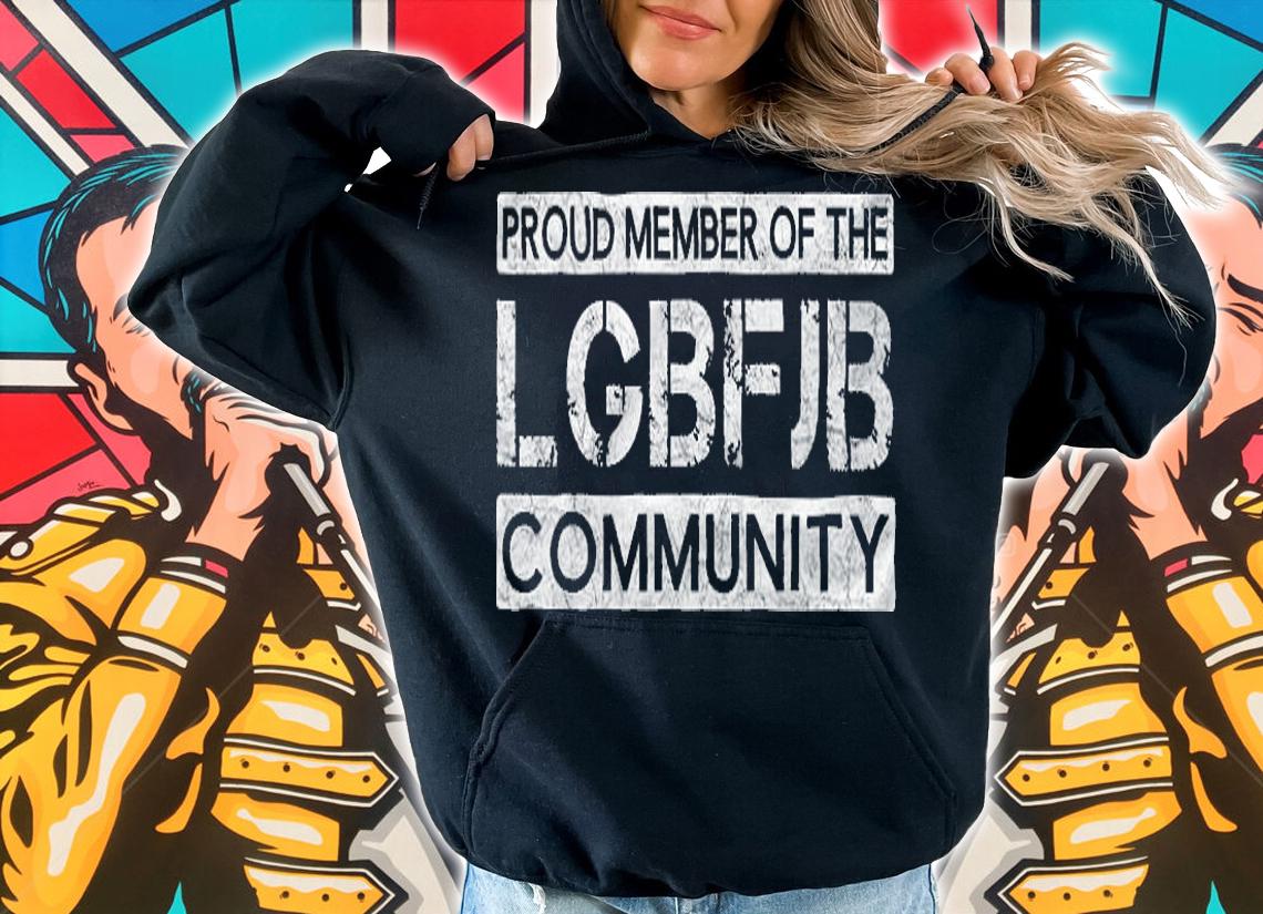 Proud Member Of The Lgbfjb Community Let's Go Brandon T-Shirt t-shirt hoodie