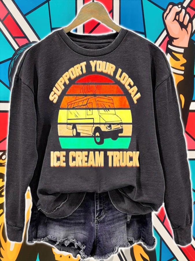 Support Your Local Ice Cream Truck Vintage T-Shirt t-shirt sweatshirt
