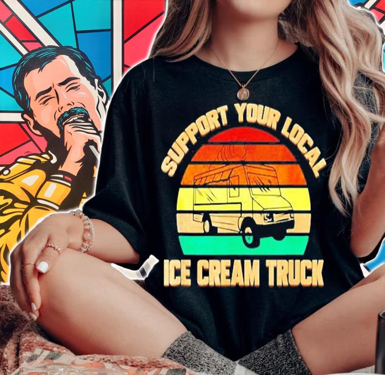 Support Your Local Ice Cream Truck Vintage T-Shirt t-shirt woman shirt