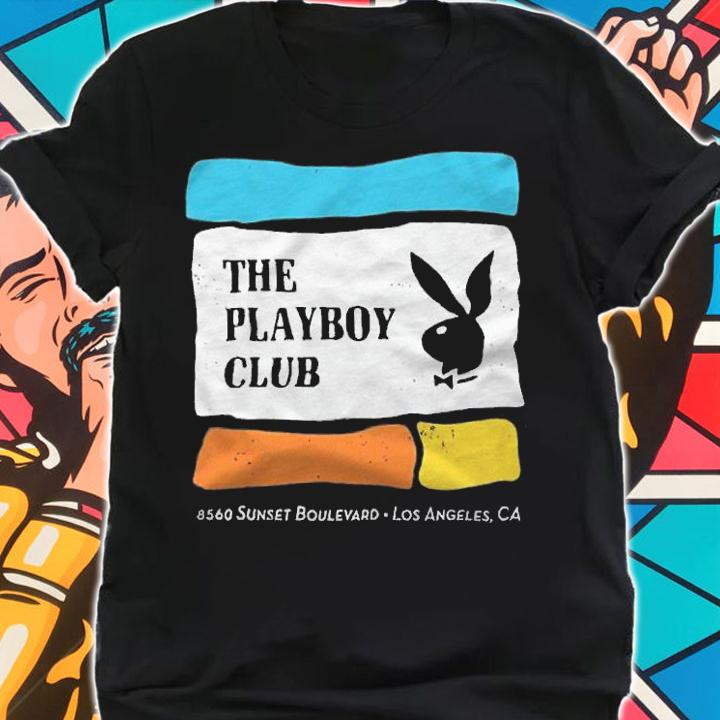 The Playboy Club 8560 Sunset Boulevard Los Angeles Shirt t-shirt shirt