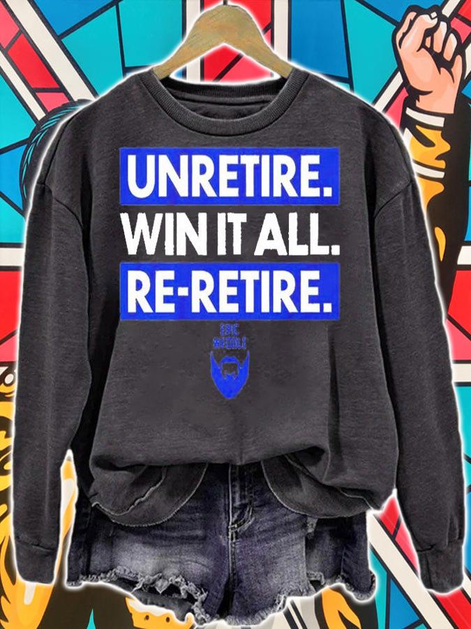 Unretire Win It All Re-retire Eric Weddle T-Shirt t-shirt
