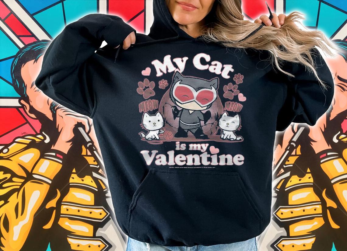 Catwoman my Cat is my Valentine T-shirt t-shirt