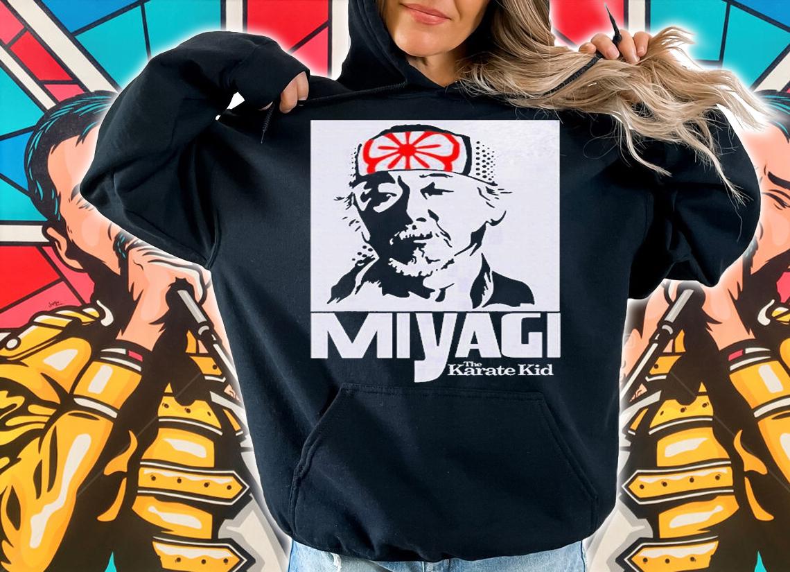 This Karate Kid Mr Miyagi T-Shirt t-shirt hoodie
