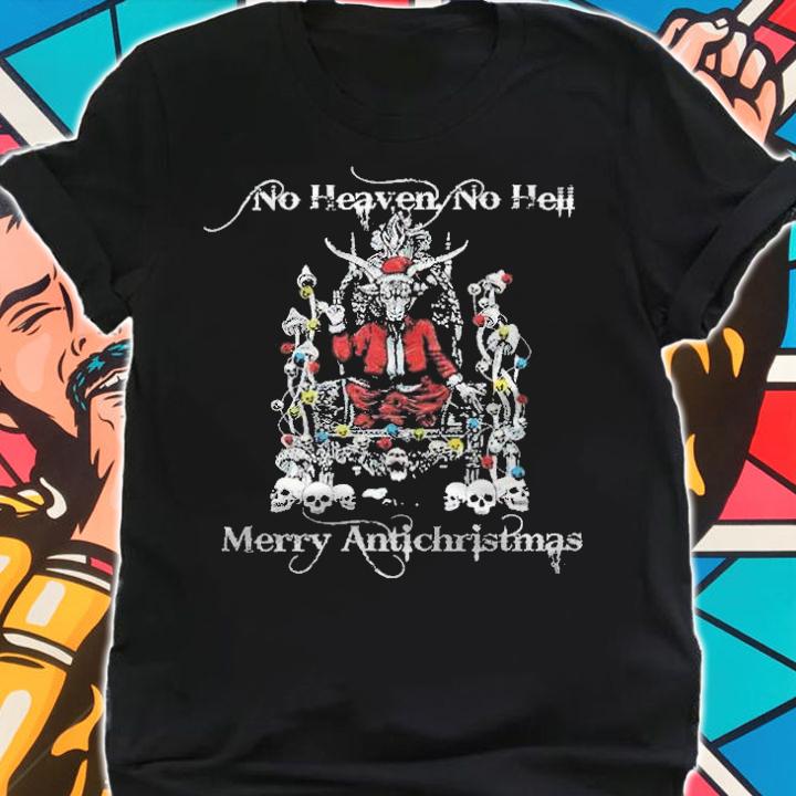 No heaven no hell Merry anti Christmas T-shirt t-shirt