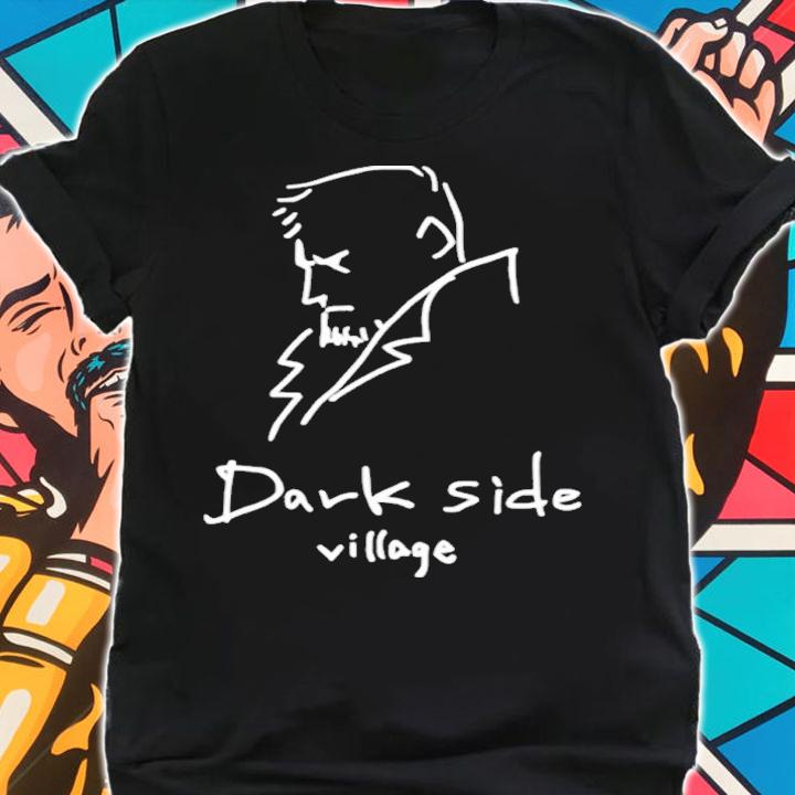 Dark Side Village Shirt t-shirt