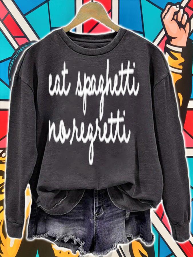 Eat Spaghetti No Regretti T-Shirt t-shirt