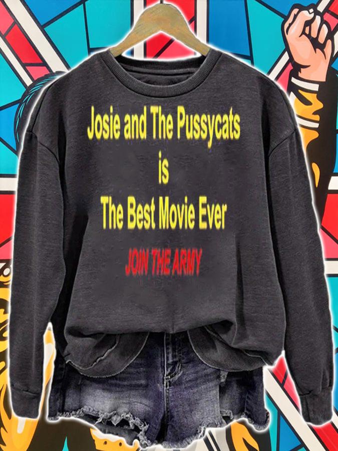 Josie and The Pussycats is The Best Movie Ever Join The Army shirt t-shirt