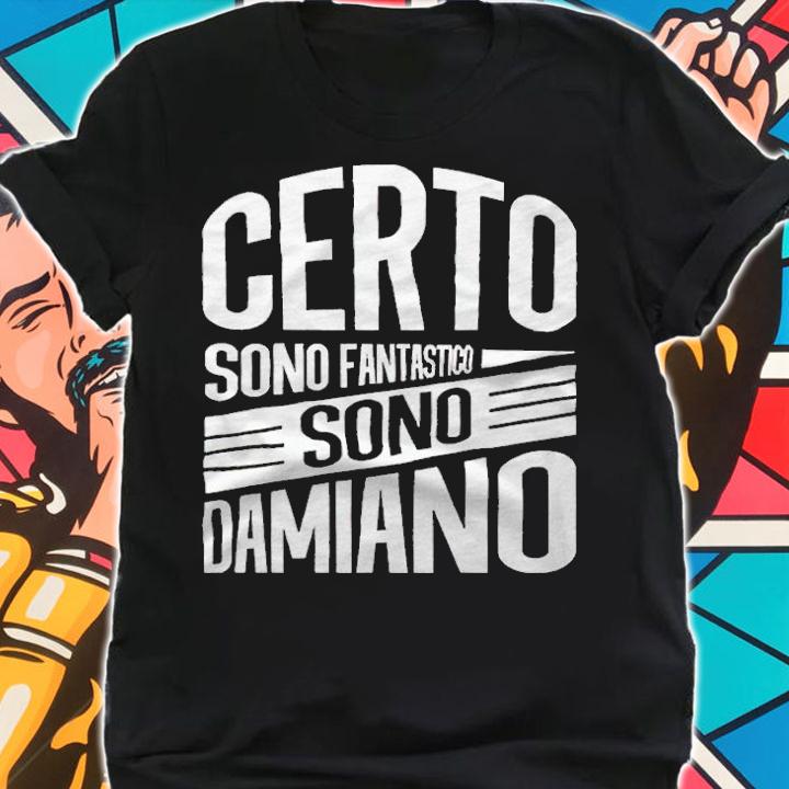 Certo sono Fantastico sono Damiano T-shirt t-shirt shirt
