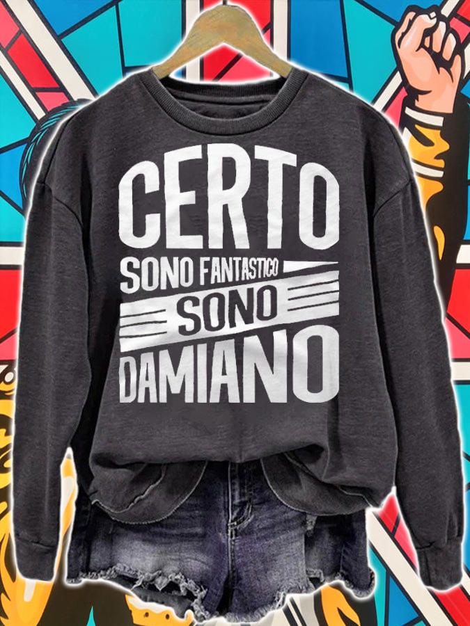 Certo sono Fantastico sono Damiano T-shirt t-shirt sweatshirt