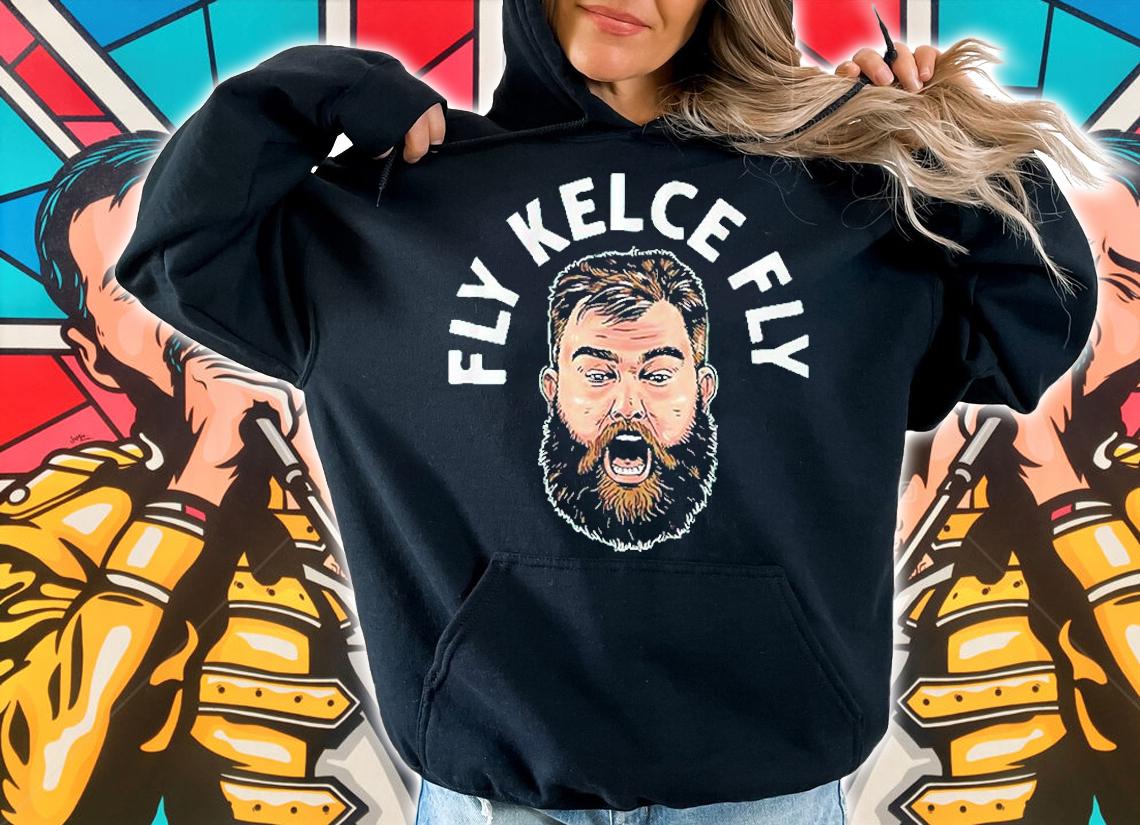 Jason Kelce Fly Kelce Fly T-Shirt t-shirt hoodie
