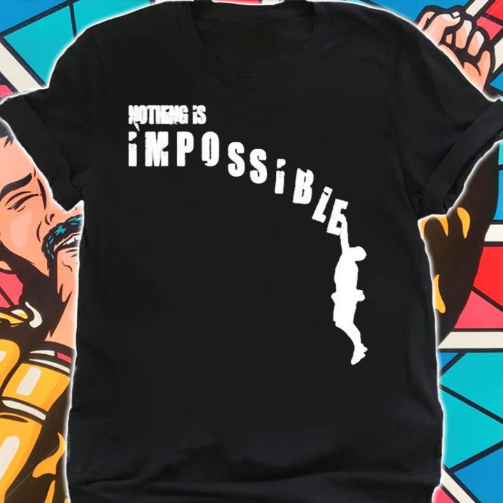 Man Climbing A Mountain Nothing Is Impossible Gift T-Shirt t-shirt shirt