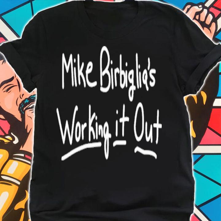 Mike Birbiglia's Working It Out Shirt t-shirt shirt