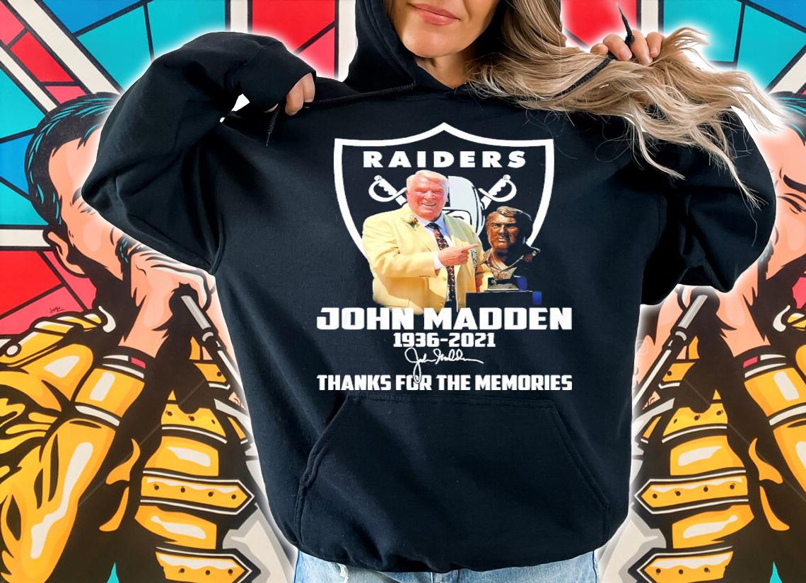 Oakland Raiders John Madden 1936-2021 Signatures Thank You For The Memories Shirt t-shirt hoodie
