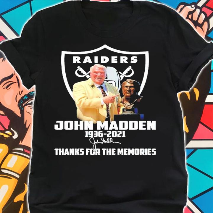 Oakland Raiders John Madden 1936-2021 Signatures Thank You For The Memories Shirt t-shirt shirt