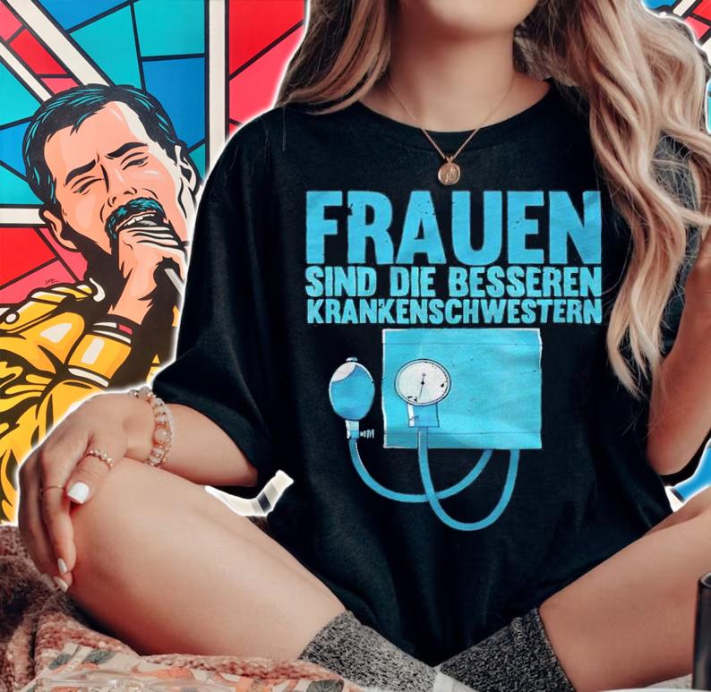 Frauen sind die besseren krankenschwestern T-shirt t-shirt woman shirt