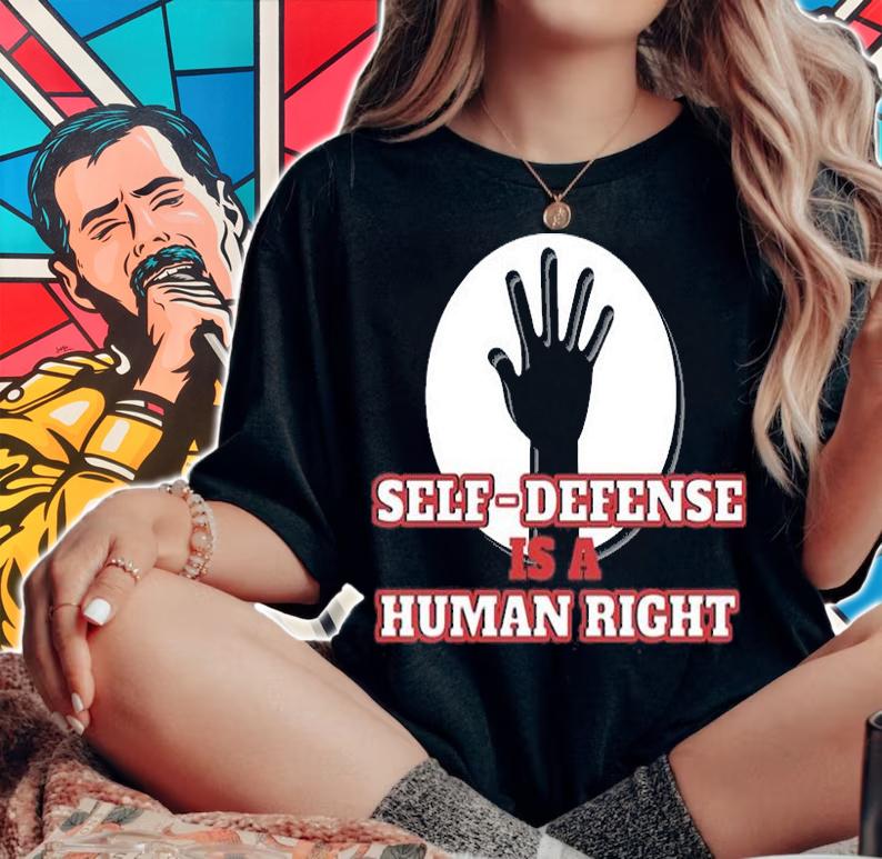 Human Rights - Self Defense Is A Human Right T-Shirt t-shirt