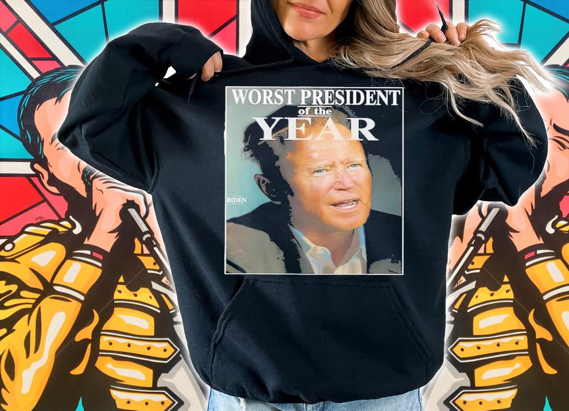 Joe Biden Worst President Of The Year Shirt t-shirt