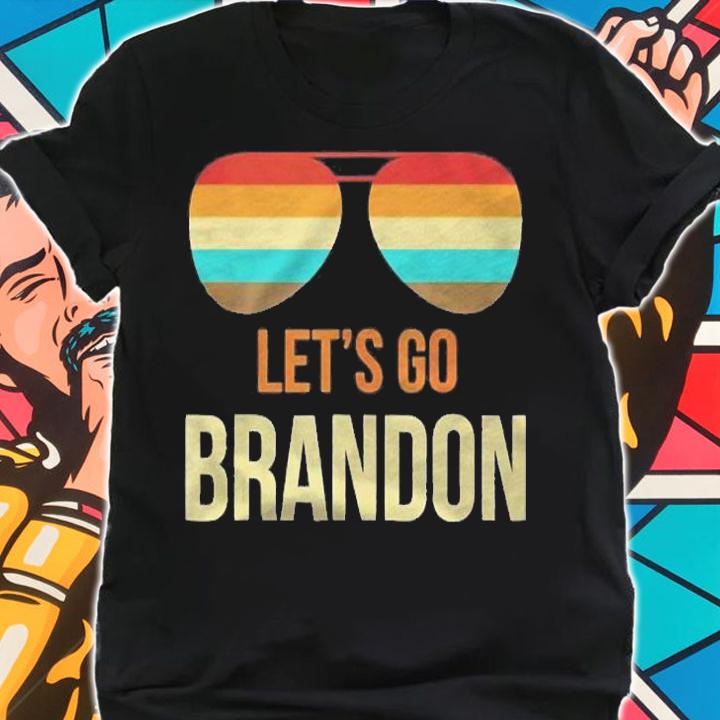 Lets Go Brandon Retro Vintage Sunglasses Shirt t-shirt