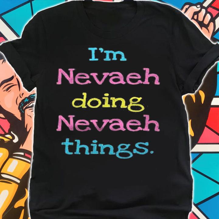 Nevaeh Cute Personalized Text Kids Gift Top For Girls Shirt t-shirt