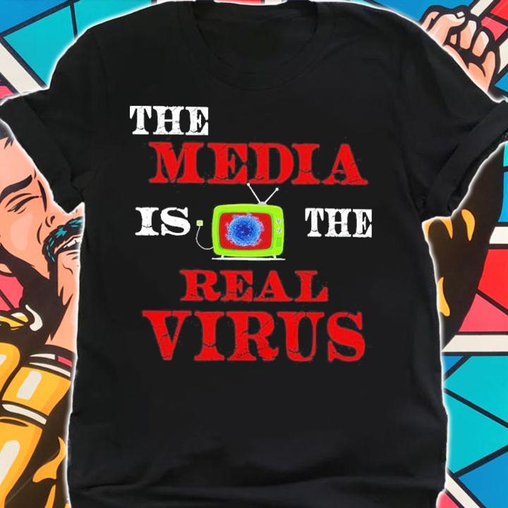 The Media Is The Real Virus Shirt t-shirt