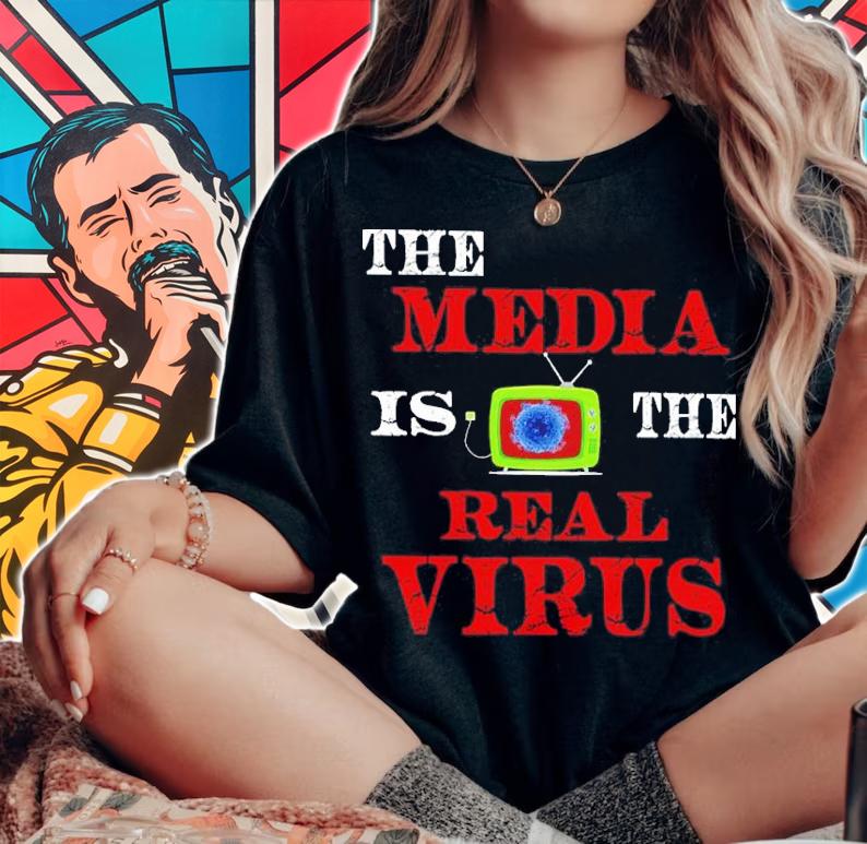 The Media Is The Real Virus Shirt t-shirt
