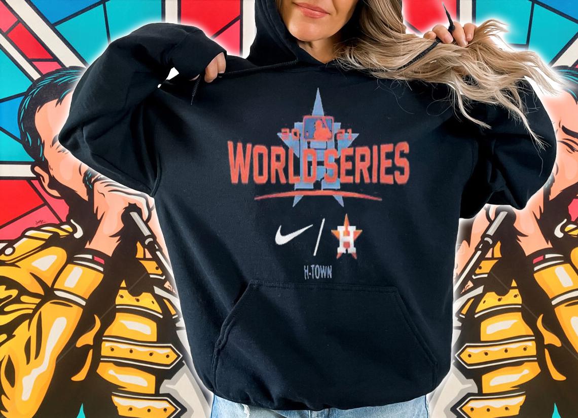 Houston Astros Nike 2021 World Series shirt t-shirt hoodie