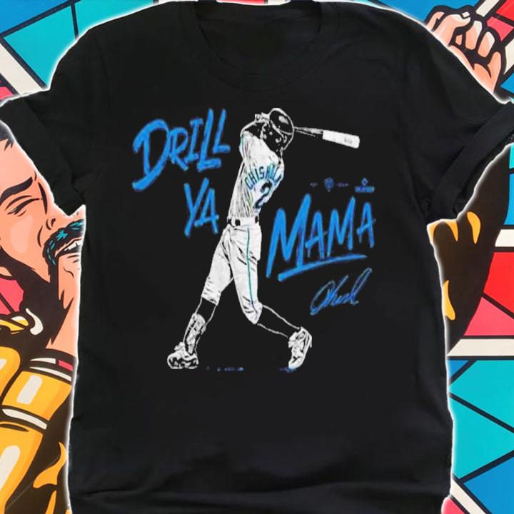 Roto Wear Drill Ya Mama MLB Players Shirt t-shirt shirt