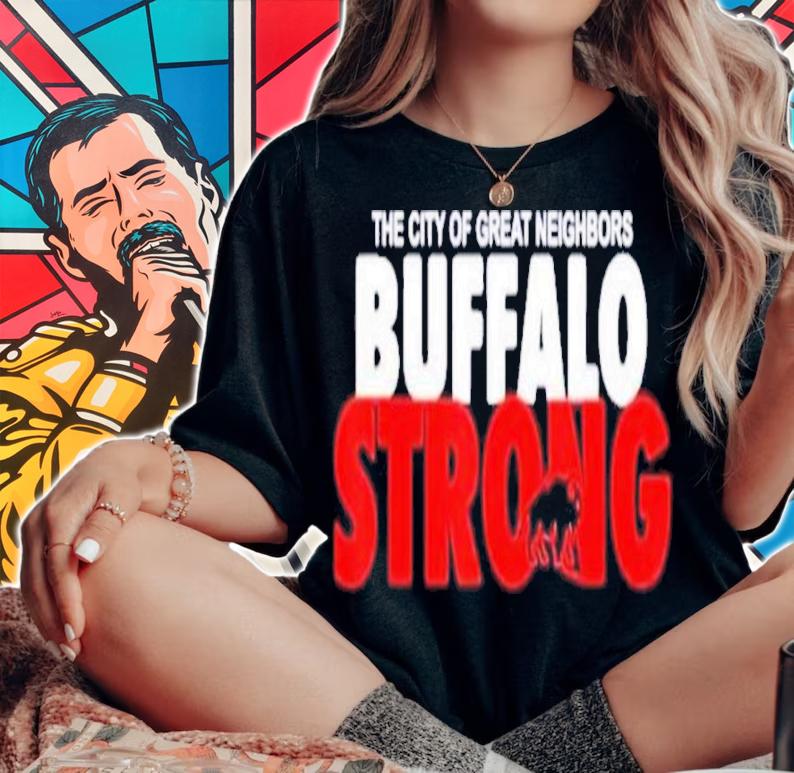 The City Of Great Neighbors Buffalo Strong Pray For Buffalo Shirt t-shirt woman shirt