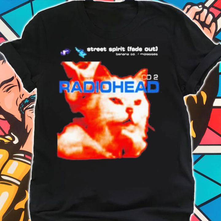 Cat Radiohead Street Spirit Fade Out Shirt shirt