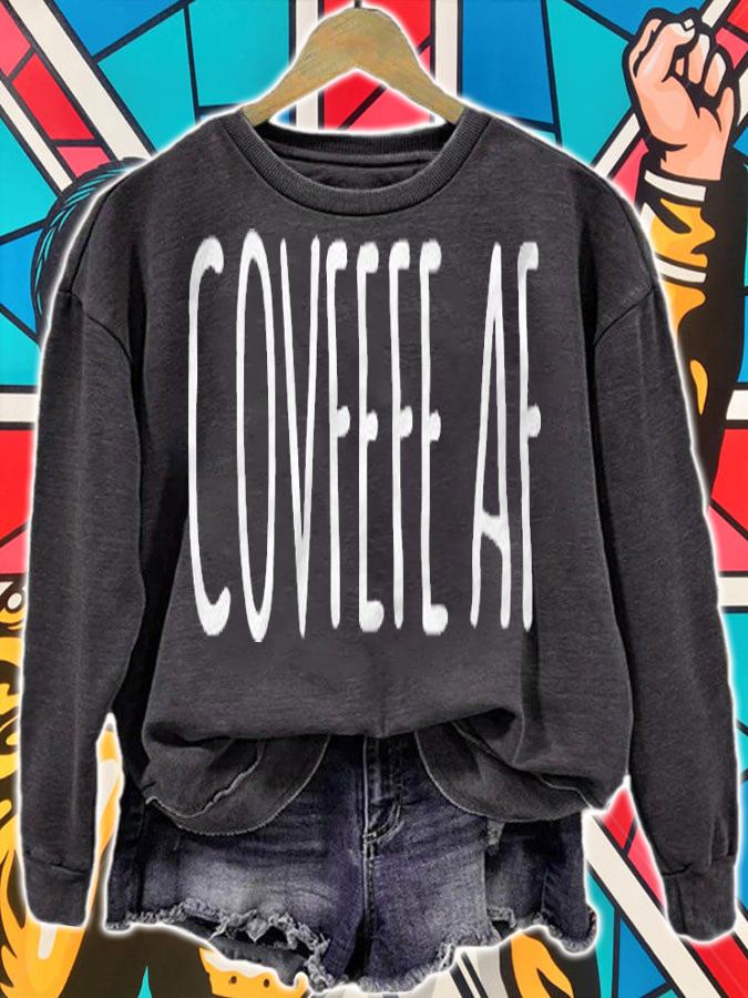 Covfefe Af Trendy T-Shirt sweatshirt
