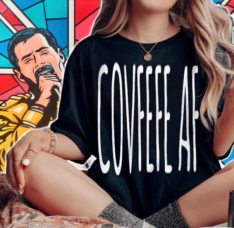 Covfefe Af Trendy T-Shirt woman shirt