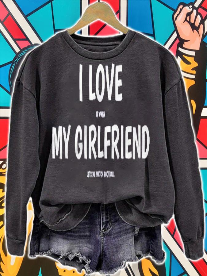I Love It When My Girlfriend Lets Me Watch Football Shirt sweatshirt