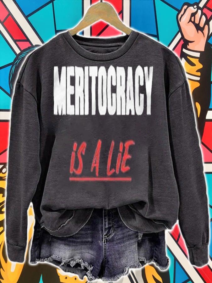 Meritocracy is a lie T-shirt