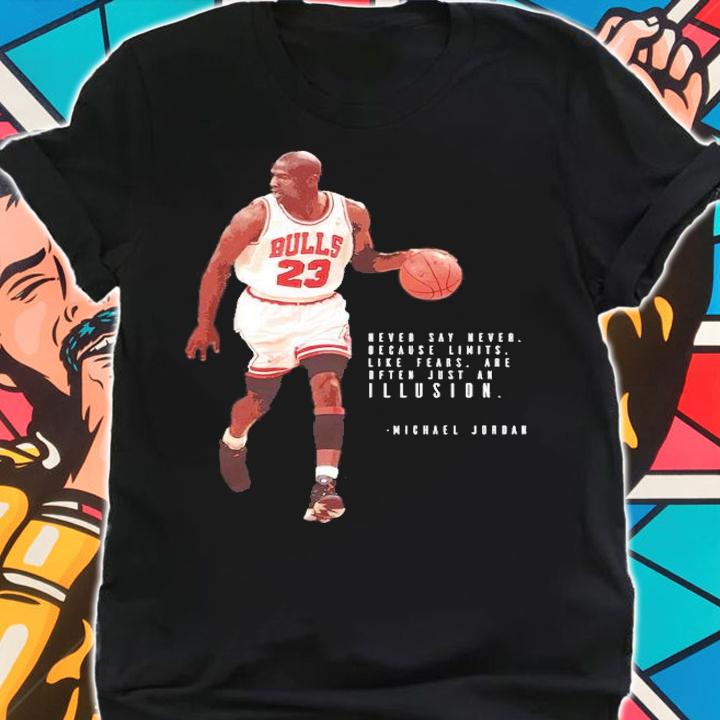 Michael Jordan never say never Illusion shirt shirt