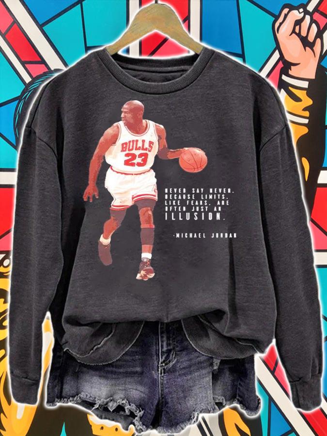 Michael Jordan never say never Illusion shirt sweatshirt